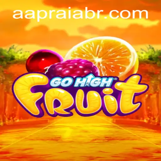 GoHighFruit: A New Adventure in the World of AAPRAIA