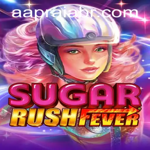 SugarRushFever Unleashed: A Sweet Adventure Through AAPRAIA